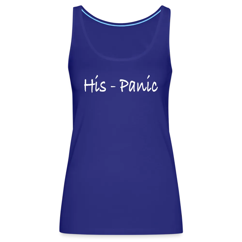 His - Panic Women's Premium Tank Top (Hispanic Women)