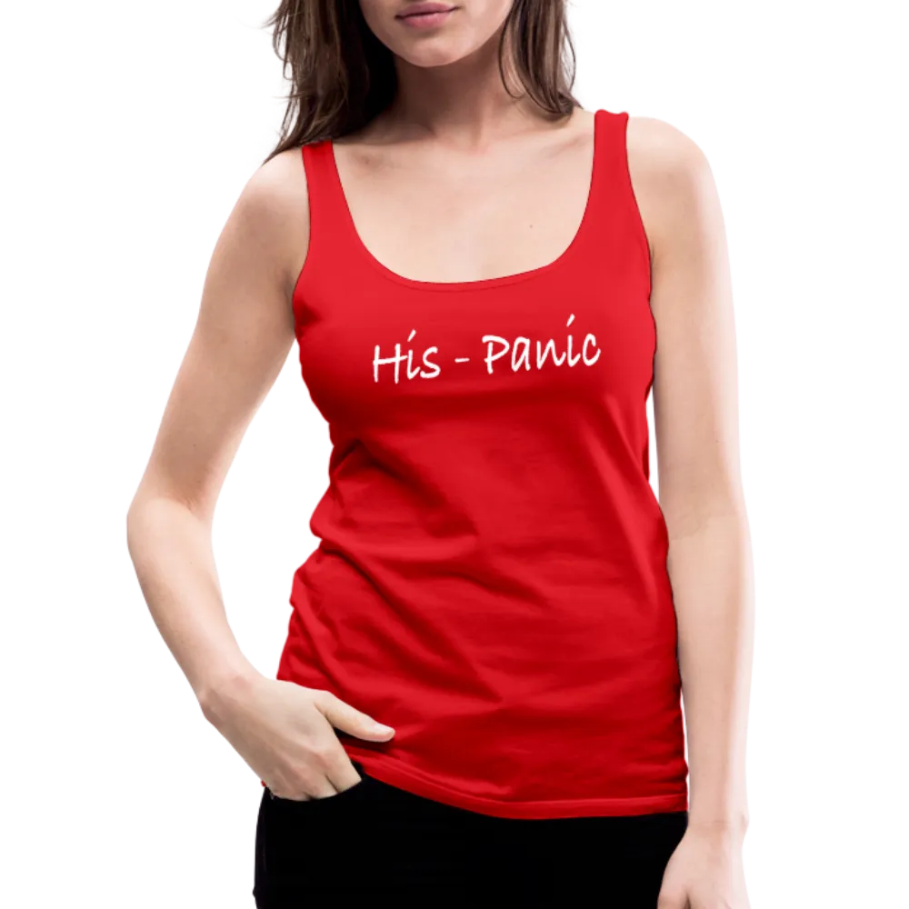 His - Panic Women's Premium Tank Top (Hispanic Women)