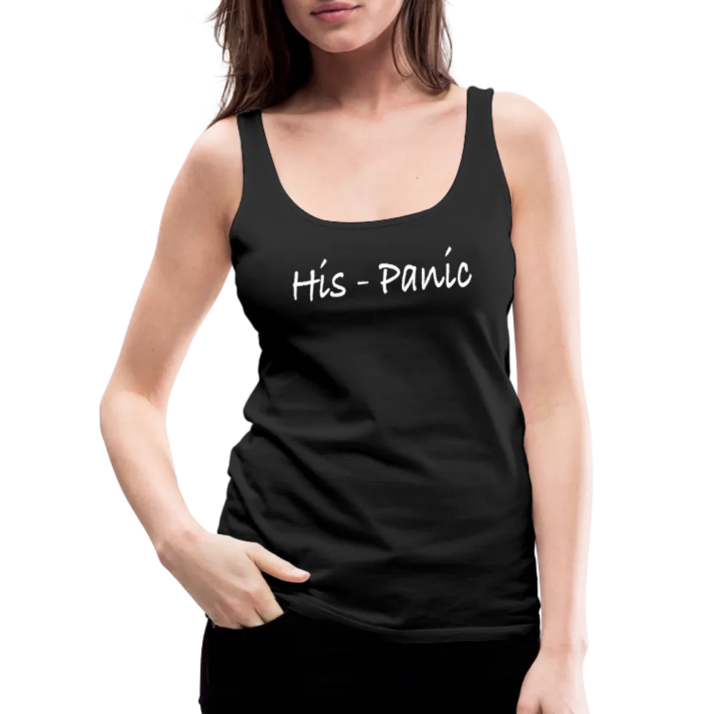 His - Panic Women's Premium Tank Top (Hispanic Women)