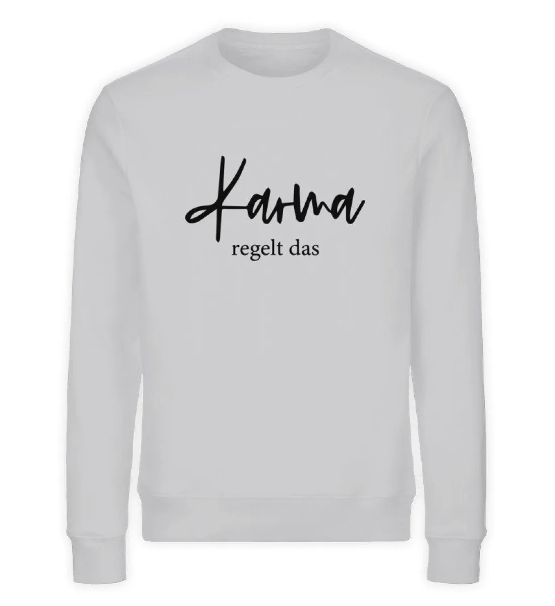 Karma regelt das Bio Sweatshirt Unisex