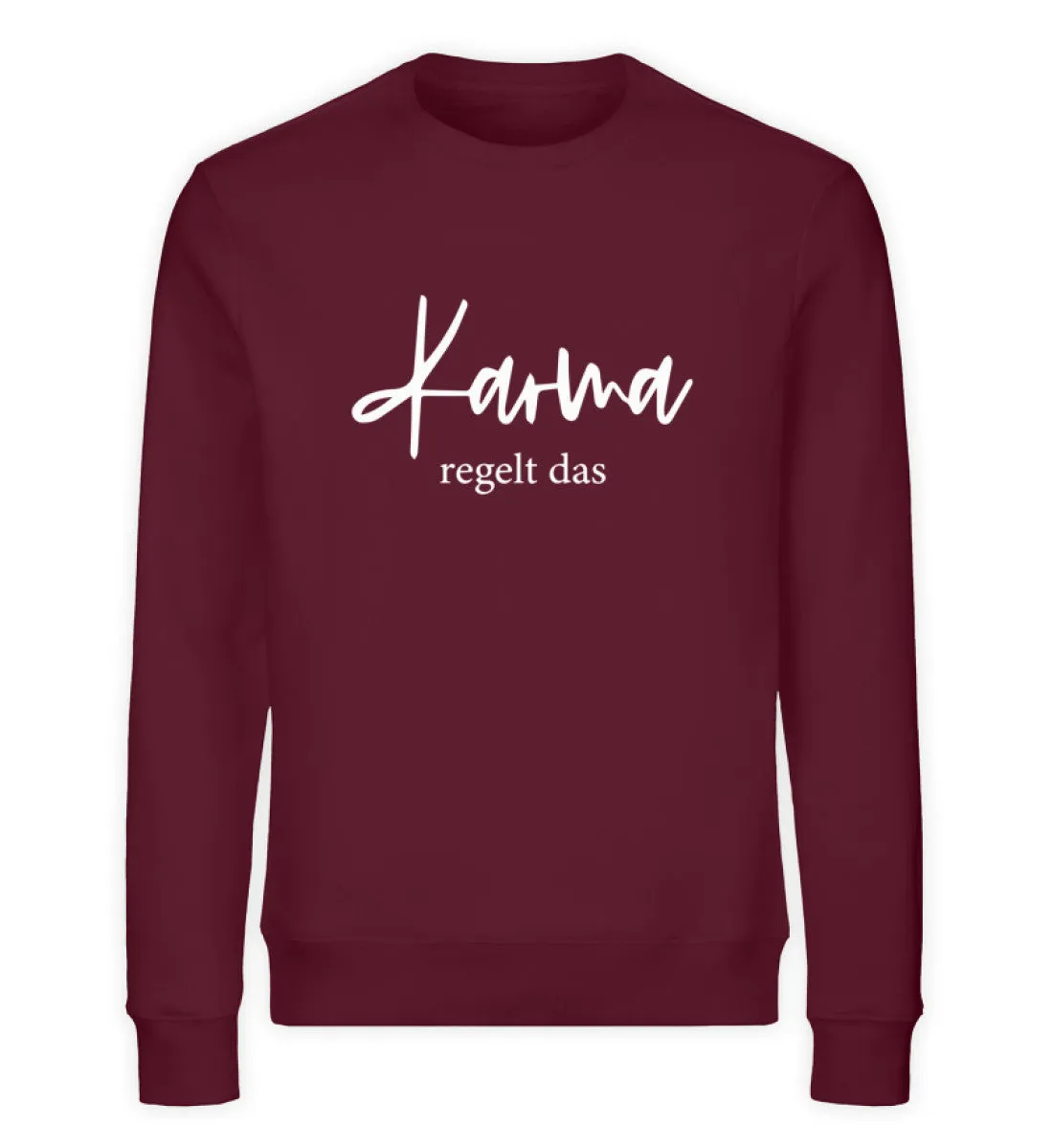 Karma regelt das Bio Sweatshirt Unisex